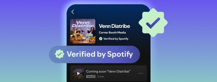 Spotify, Podcastlerde Doğrulama Rozetlerini Kullanıma Sunuyor