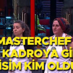 Masterchef ana kadro 8 yarismacisi 25 temmuz 2026 son bolum dun aksam masterchef WJQXAr73